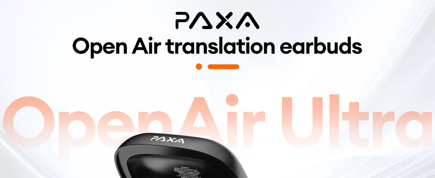 PAXA OpenAirUltra AI Translation Real Time 3-in-1 Translator Earbuds 145 Languages & Accents Bluetooth 5.4 Translating Earphones